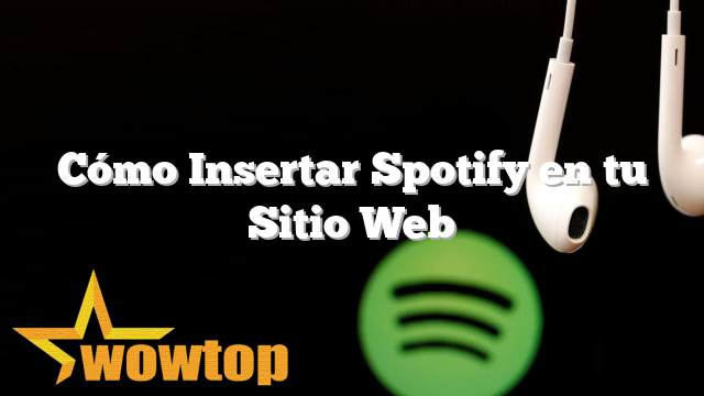 Cómo Insertar Spotify en tu Sitio Web