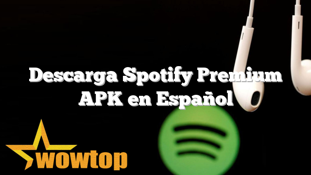 Descarga Spotify Premium APK en Español